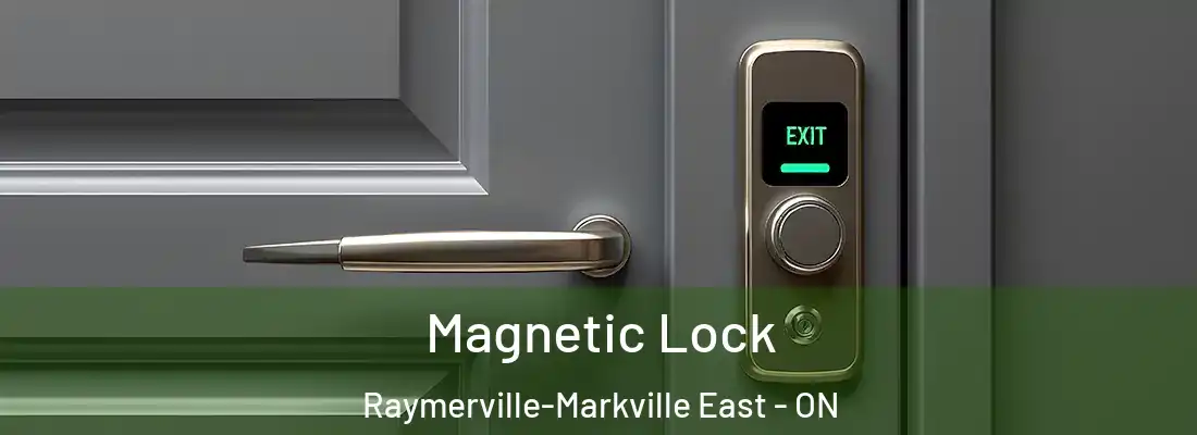  Magnetic Lock Raymerville-Markville East - ON