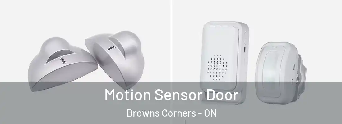  Motion Sensor Door Browns Corners - ON
