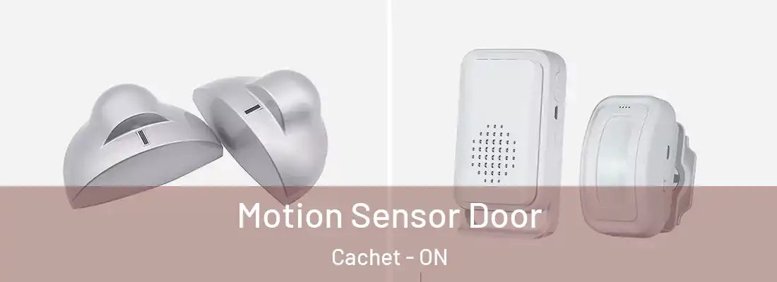  Motion Sensor Door Cachet - ON