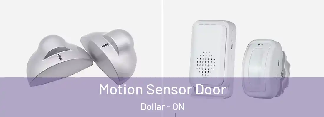  Motion Sensor Door Dollar - ON