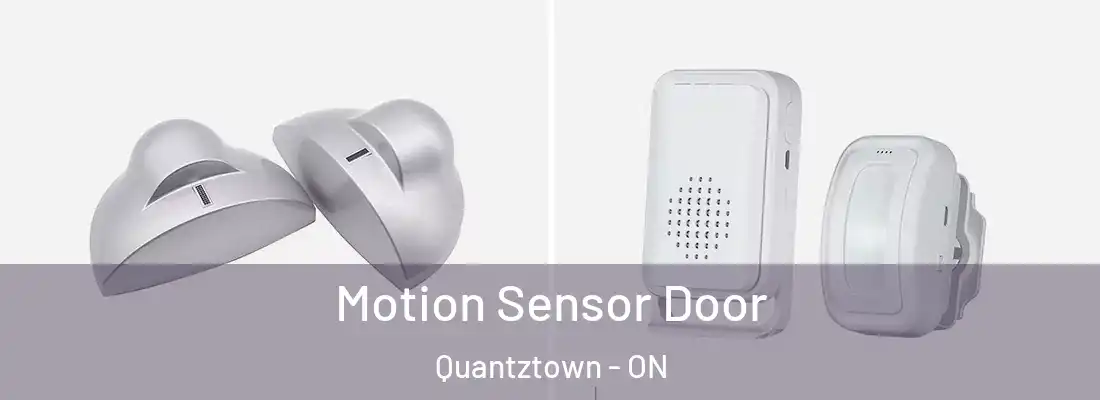  Motion Sensor Door Quantztown - ON