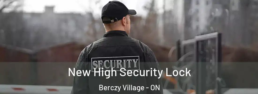  New High Security Lock Berczy Village - ON