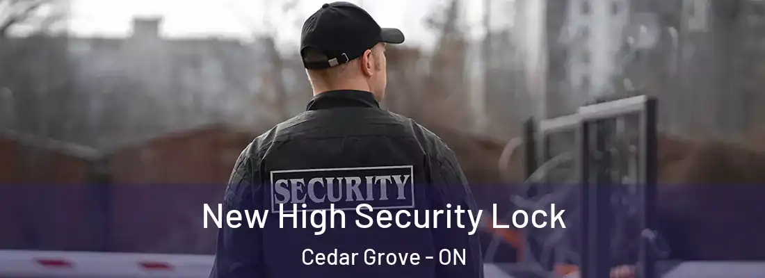  New High Security Lock Cedar Grove - ON