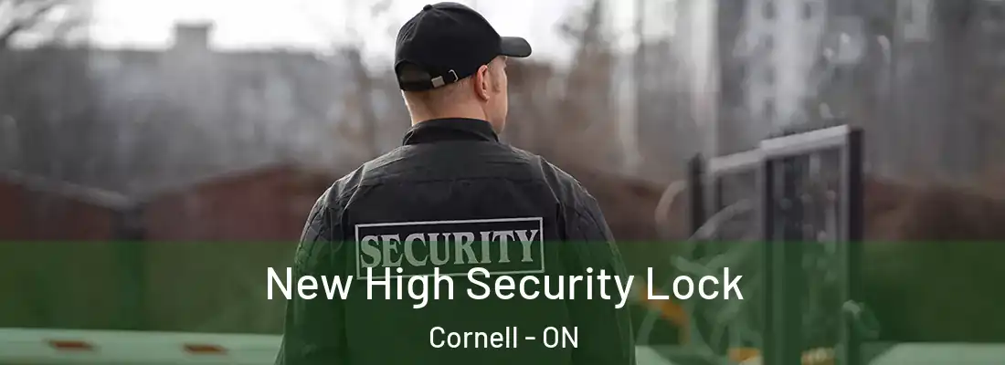  New High Security Lock Cornell - ON