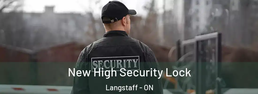 New High Security Lock Langstaff - ON