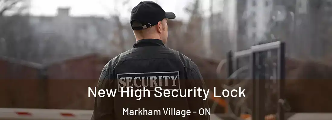  New High Security Lock Markham Village - ON