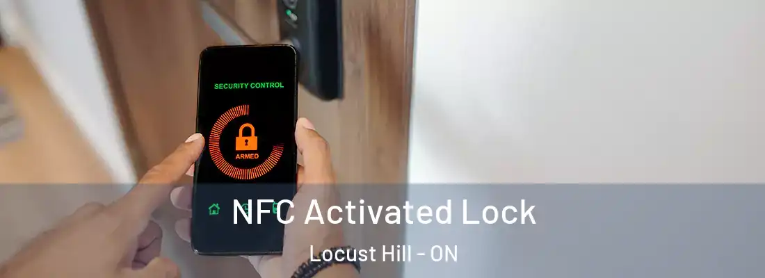  NFC Activated Lock Locust Hill - ON