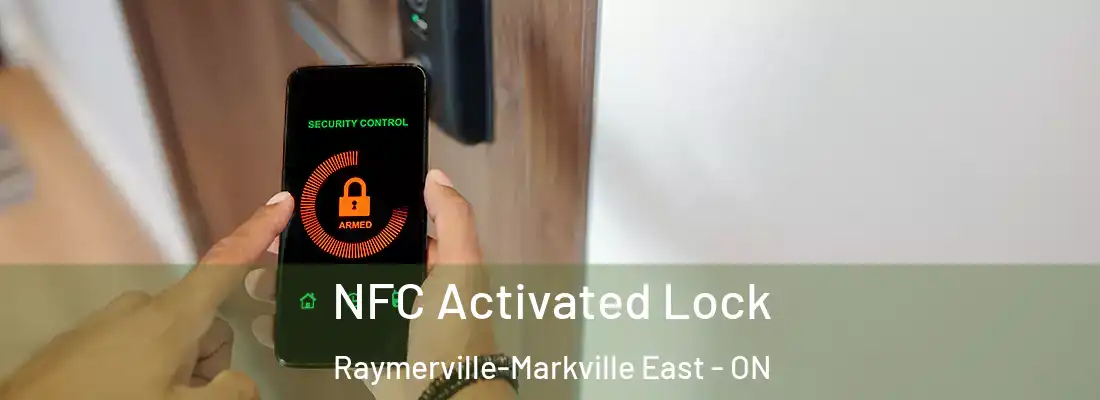  NFC Activated Lock Raymerville-Markville East - ON