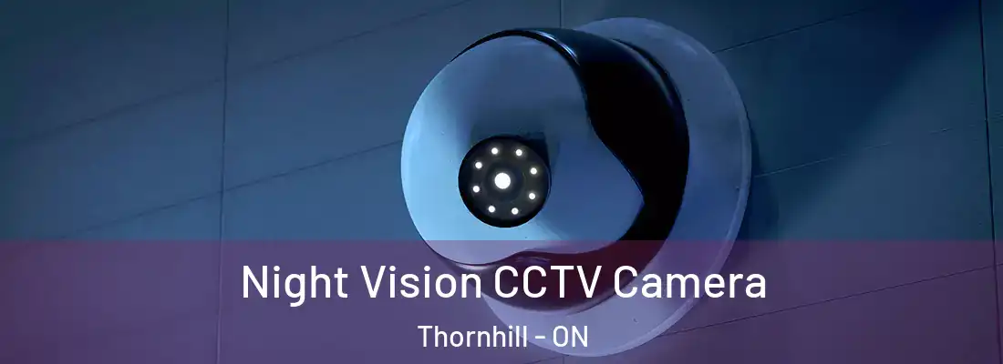  Night Vision CCTV Camera Thornhill - ON