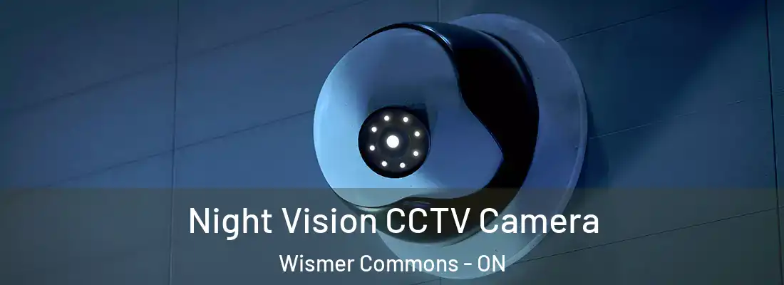  Night Vision CCTV Camera Wismer Commons - ON