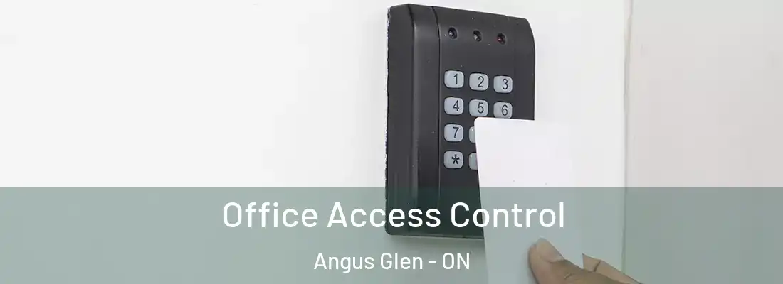  Office Access Control Angus Glen - ON