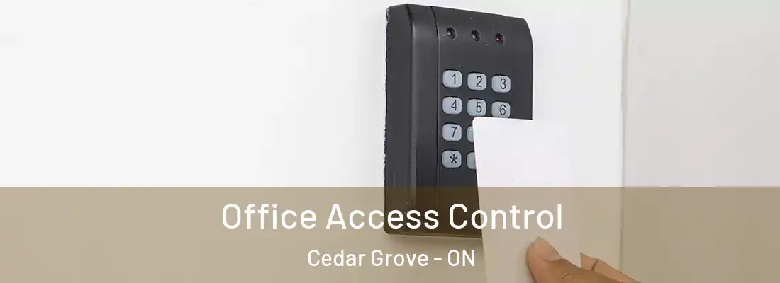  Office Access Control Cedar Grove - ON