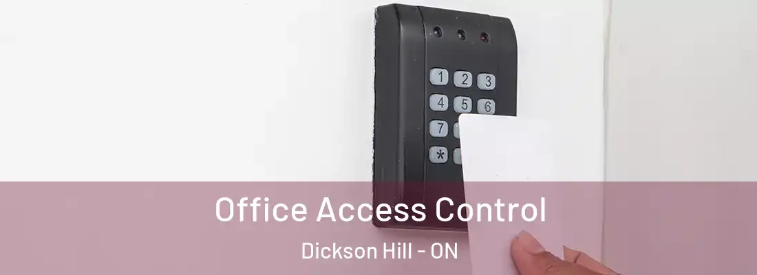  Office Access Control Dickson Hill - ON