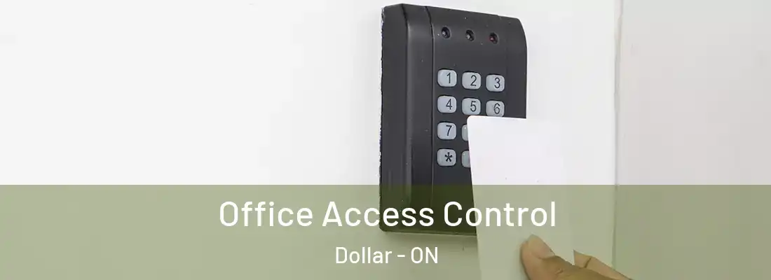  Office Access Control Dollar - ON