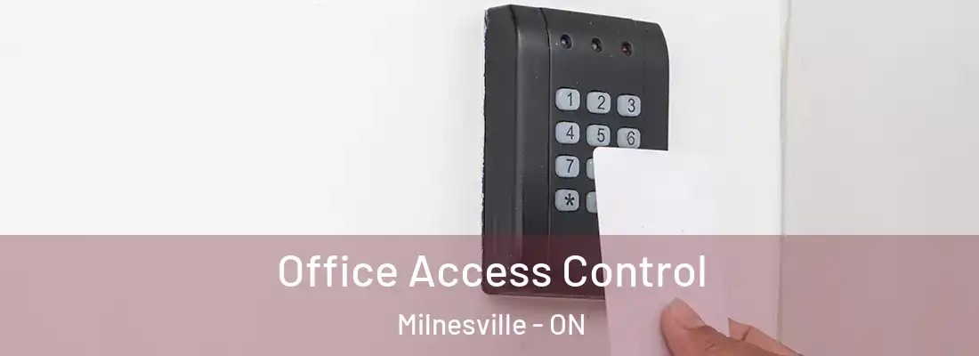  Office Access Control Milnesville - ON