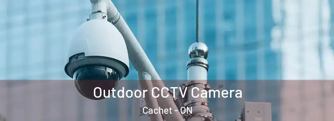  Outdoor CCTV Camera Cachet - ON