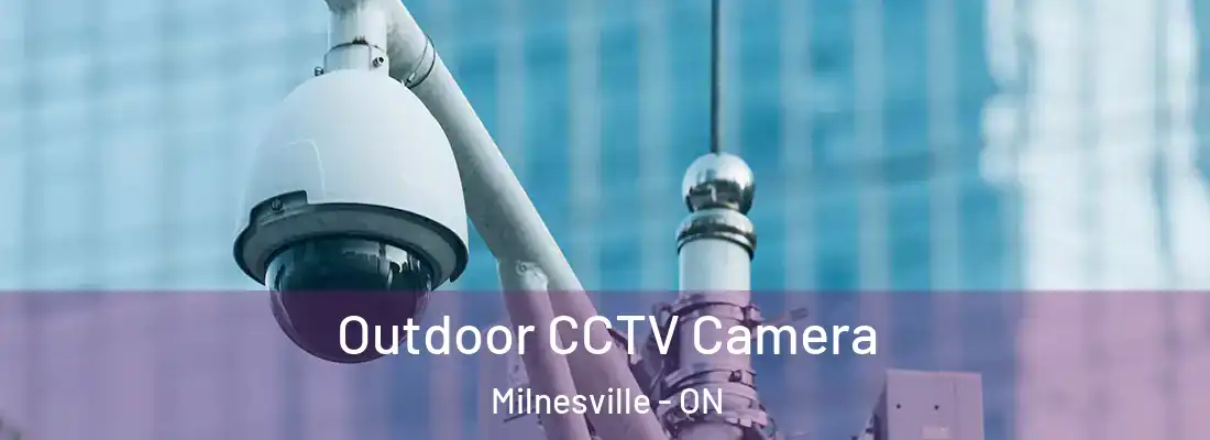  Outdoor CCTV Camera Milnesville - ON