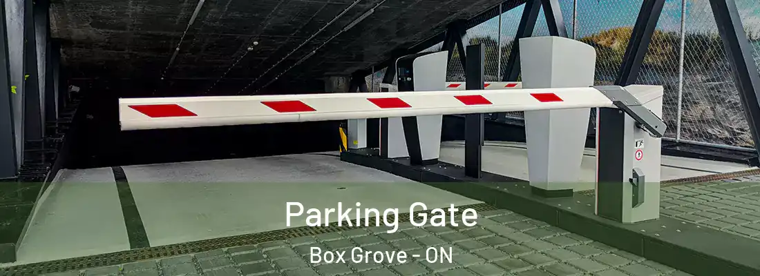  Parking Gate Box Grove - ON