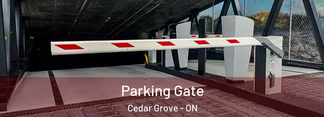  Parking Gate Cedar Grove - ON