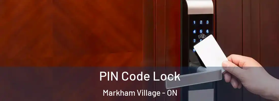  PIN Code Lock Markham Village - ON