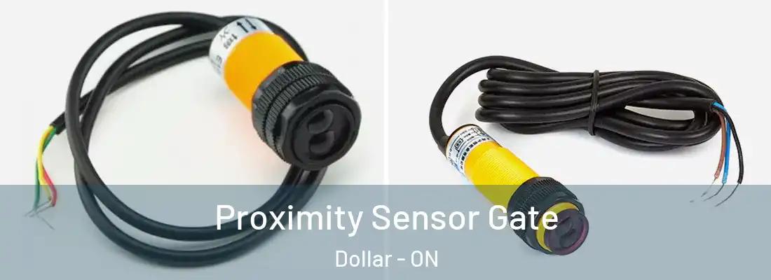  Proximity Sensor Gate Dollar - ON