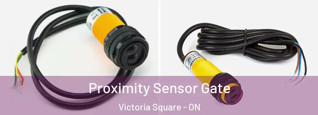  Proximity Sensor Gate Victoria Square - ON