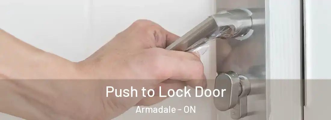  Push to Lock Door Armadale - ON