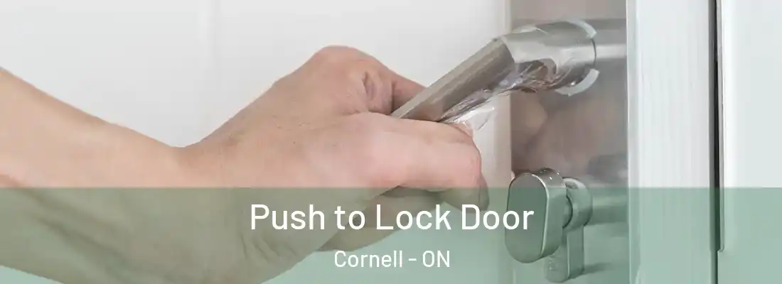  Push to Lock Door Cornell - ON