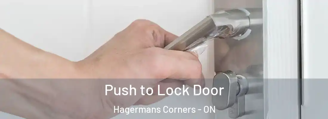  Push to Lock Door Hagermans Corners - ON