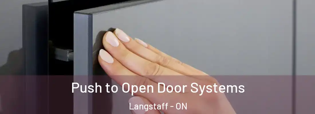  Push to Open Door Systems Langstaff - ON