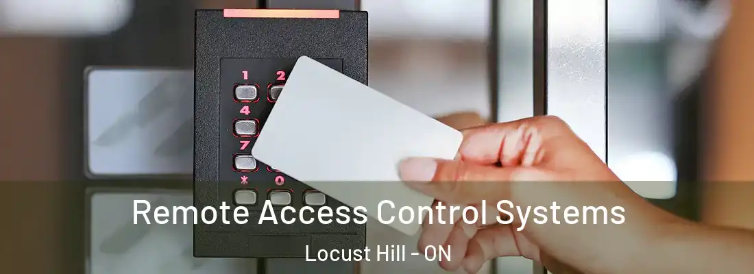  Remote Access Control Systems Locust Hill - ON