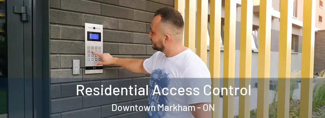  Residential Access Control Downtown Markham - ON