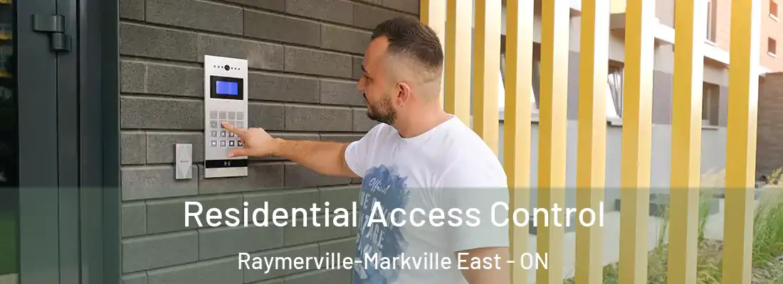  Residential Access Control Raymerville-Markville East - ON