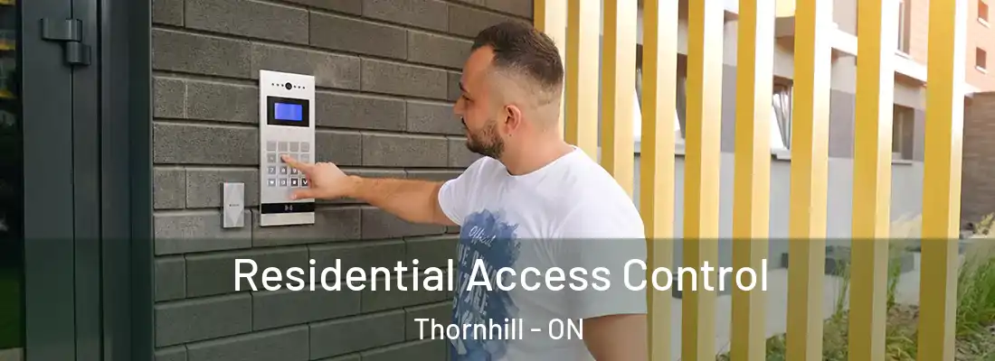  Residential Access Control Thornhill - ON