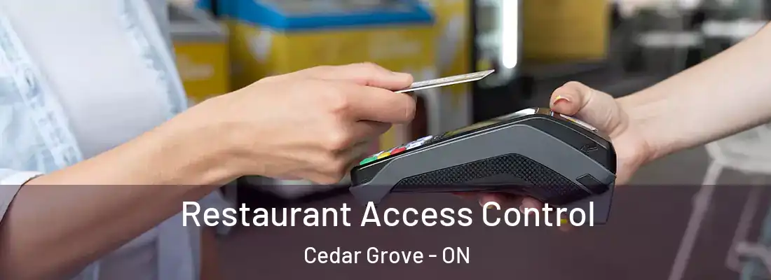  Restaurant Access Control Cedar Grove - ON