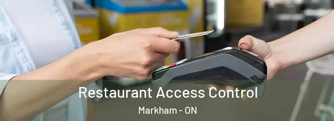  Restaurant Access Control Markham - ON