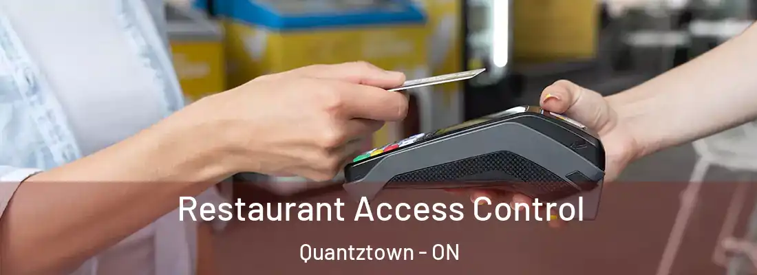 Restaurant Access Control Quantztown - ON