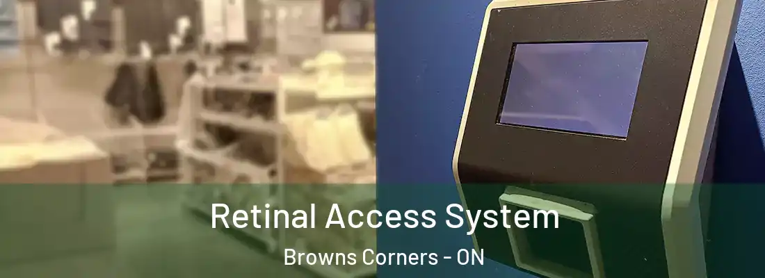  Retinal Access System Browns Corners - ON