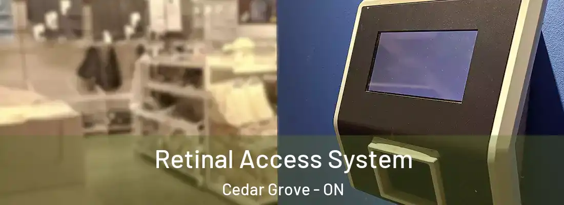  Retinal Access System Cedar Grove - ON