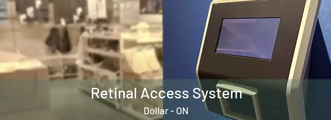  Retinal Access System Dollar - ON