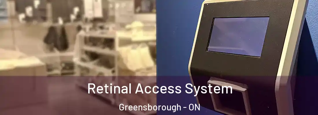 Retinal Access System Greensborough - ON