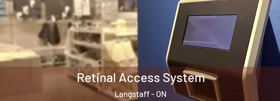  Retinal Access System Langstaff - ON