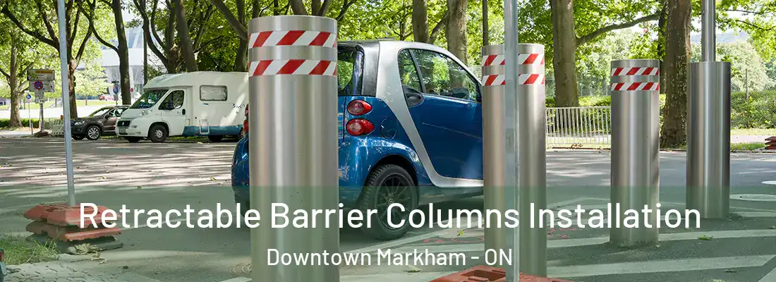  Retractable Barrier Columns Installation Downtown Markham - ON
