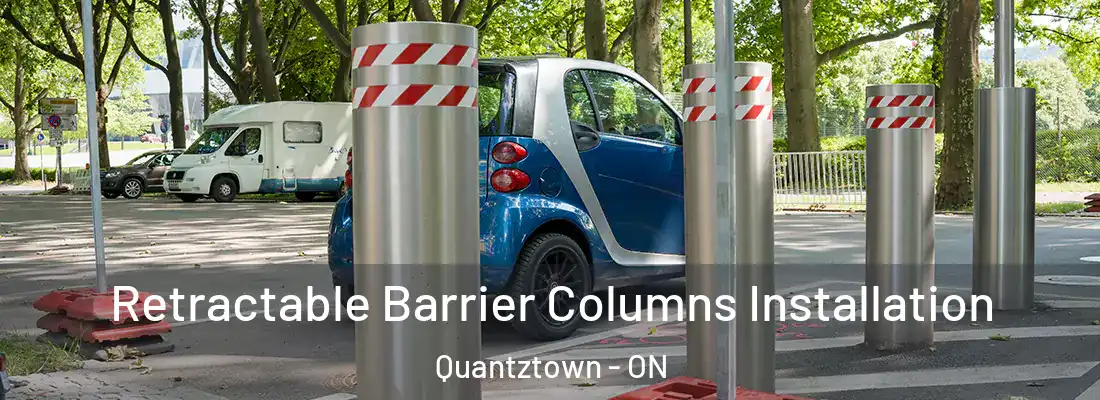  Retractable Barrier Columns Installation Quantztown - ON