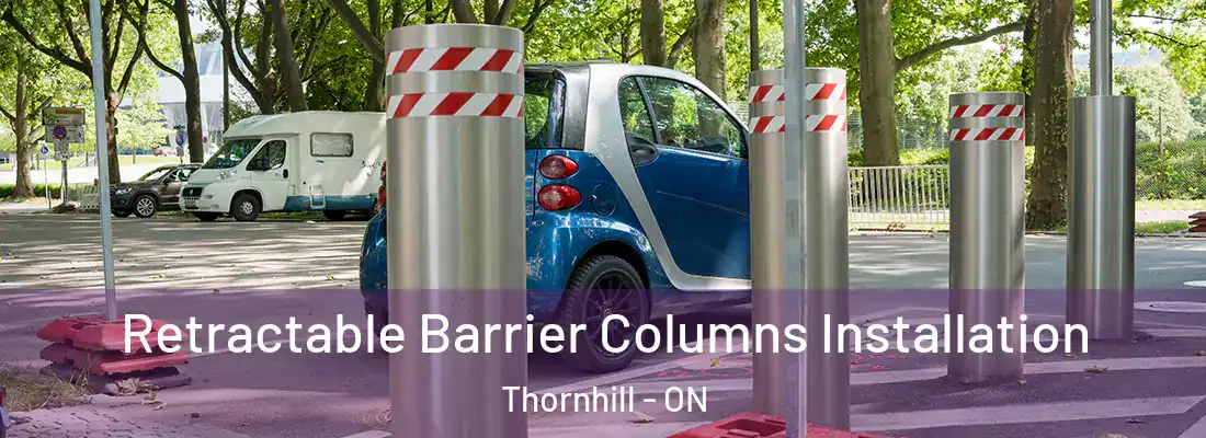  Retractable Barrier Columns Installation Thornhill - ON