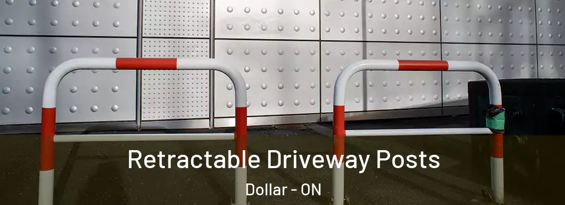  Retractable Driveway Posts Dollar - ON