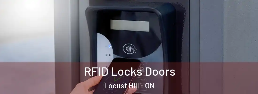  RFID Locks Doors Locust Hill - ON