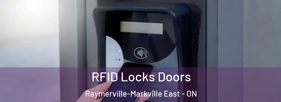  RFID Locks Doors Raymerville-Markville East - ON