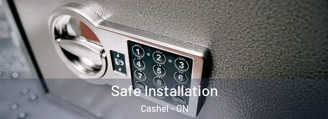  Safe Installation Cashel - ON