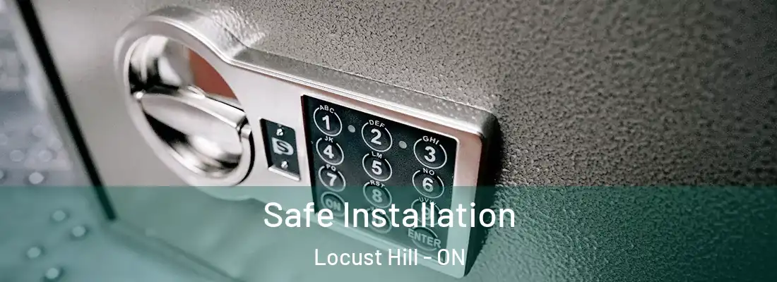  Safe Installation Locust Hill - ON